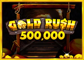 Gold Rush 500,000 - TURBOBET168