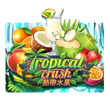 Tropical Crush - TURBOBET168