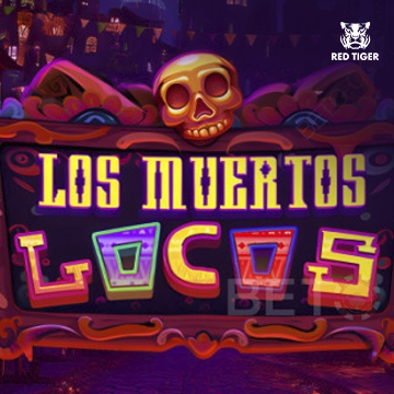Los Muertos Locos - TURBOBET168